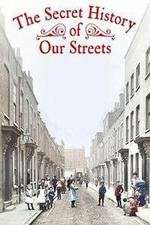 Watch The Secret History of Our Streets Zmovie