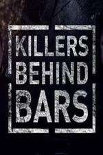 Watch Killers Behind Bars: The Untold Story Zmovie