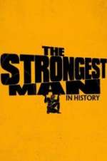 Watch The Strongest Man in History Zmovie