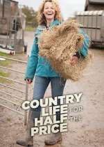Watch A Country Life for Half the Price with Kate Humble Zmovie