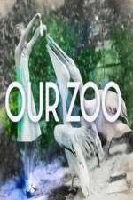 Watch Our Zoo Zmovie