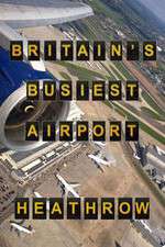 Watch Britain's Busiest Airport - Heathrow Zmovie
