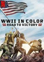 Watch WWII in Color: Road to Victory Zmovie