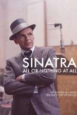 Watch Sinatra: All Or Nothing At All Zmovie