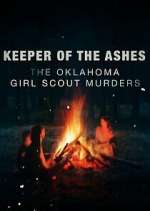 Watch Keeper of the Ashes: The Oklahoma Girl Scout Murders Zmovie