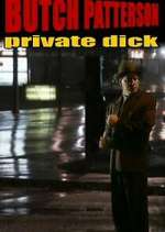 Watch Butch Patterson: Private Dick Zmovie