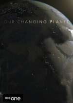 Watch Our Changing Planet Zmovie