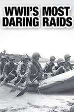 Watch WWII's Most Daring Raids Zmovie