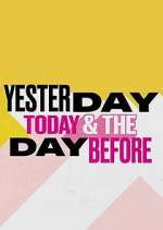 Watch Yesterday, Today & The Day Before Zmovie