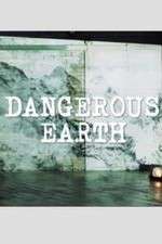 Watch Dangerous Earth Zmovie