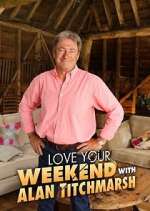 Watch Love Your Weekend with Alan Titchmarsh Zmovie