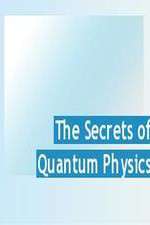 Watch The Secrets of Quantum Physics Zmovie