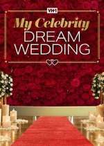 Watch My Celebrity Dream Wedding Zmovie