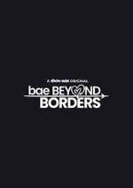 Watch Bae Beyond Borders Zmovie