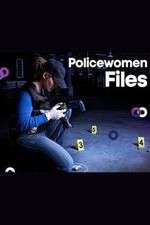Watch Policewomen Files Zmovie