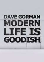 Watch Dave Gorman: Modern Life is Goodish Zmovie