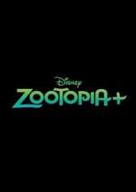 Watch Zootopia+ Zmovie