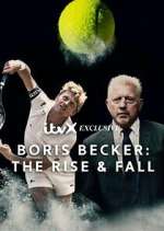 Watch Boris Becker: The Rise and Fall Zmovie