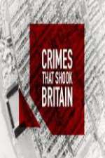 Watch Crimes That Shook Britain Zmovie