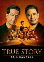 Watch True Story with Ed & Randall Zmovie