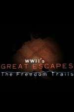 Watch WWII's Great Escapes: The Freedom Trails Zmovie