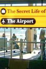 Watch The Secret Life of the Airport Zmovie