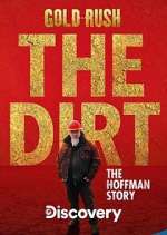Watch Gold Rush The Dirt: The Hoffman Story Zmovie