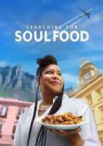 Watch Searching for Soul Food Zmovie