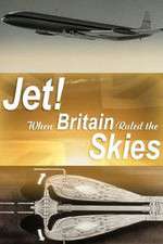 Watch Jet When Britain Ruled the Skies Zmovie
