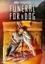 Watch Funeral for a Dog Zmovie