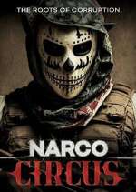 Watch Narco Circus Zmovie