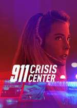 Watch 911 Crisis Center Zmovie