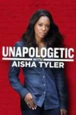 Watch Unapologetic with Aisha Tyler Zmovie