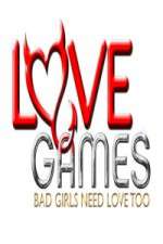 Watch Love Games Bad Girls Need Love Too Zmovie