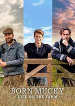 Watch Born Mucky: Life on the Farm Zmovie