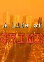 Watch A Life of Grime Zmovie