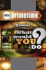 Watch Primetime: What Would You Do? Zmovie