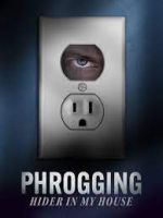Watch Phrogging: Hider in My House Zmovie