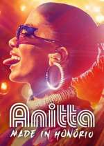 Watch Anitta: Made in Honório Zmovie
