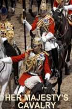 Watch Her Majesty\'s Cavalry Zmovie