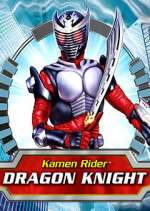 Watch Kamen Rider: Dragon Knight Zmovie