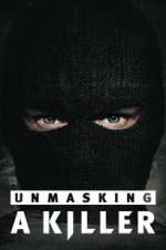 Watch Unmasking a Killer Zmovie