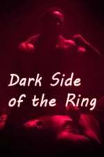 Watch Dark Side of the Ring Zmovie
