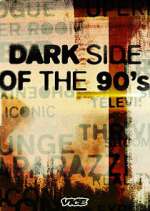 Watch Dark Side of the '90s Zmovie