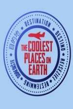 Watch The Coolest Places on Earth Zmovie