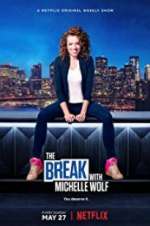 Watch The Break with Michelle Wolf Zmovie