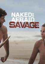 Watch Naked and Afraid: Savage Zmovie