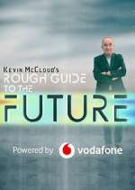 Watch Kevin McCloud's Rough Guide to the Future Zmovie