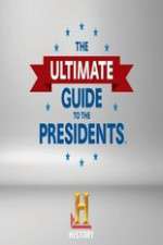 Watch The Ultimate Guide to the Presidents Zmovie
