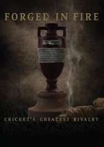 Watch Forged in Fire: Cricket's Greatest Rivalry Zmovie